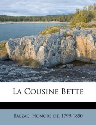 Knjiga La Cousine Bette Honore de 1799-1850 Balzac
