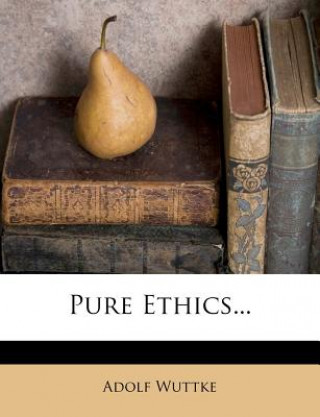 Boek Pure Ethics... Adolf Wuttke