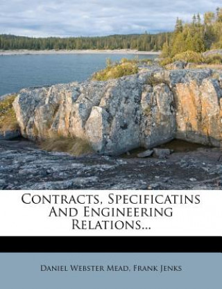 Книга Contracts, Specificatins and Engineering Relations... Daniel Webster Mead