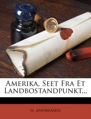 Carte Amerika, Seet Fra Et Landbostandpunkt... H. Andreasen