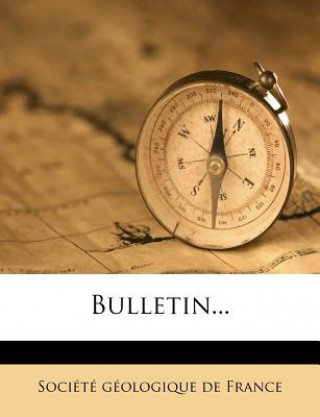 Buch Bulletin... Soci T. G. Ologique De France
