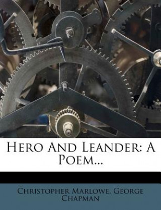 Kniha Hero and Leander: A Poem... Christopher Marlowe
