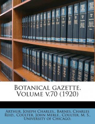 Carte Botanical Gazette. Volume V.70 (1920) Arthur Joseph Charles