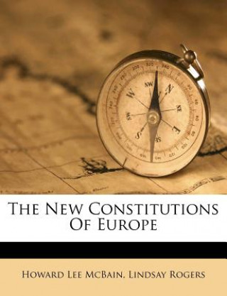 Kniha The New Constitutions of Europe Howard Lee McBain