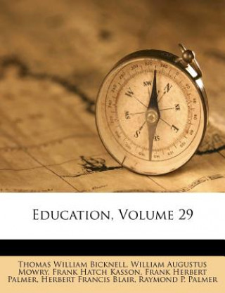 Boek Education, Volume 29 Thomas William Bicknell
