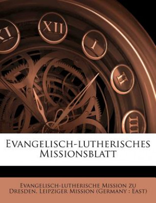 Książka Evangelisch-Lutherisches Missionsblatt Evangelisch-Lutherische Mission Zu Dresd