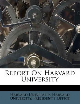 Buch Report on Harvard University Harvard University