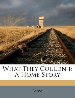 Knjiga What They Couldn't: A Home Story Pansy