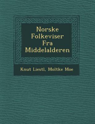 Kniha Norske Folkeviser Fra Middelalderen Knut Liest L.