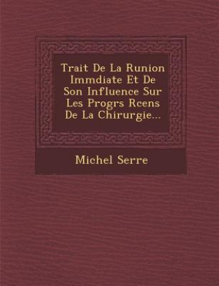 Carte Trait de La R Union IMM Diate Et de Son Influence Sur Les Progr S R Cens de La Chirurgie... Michel Serre