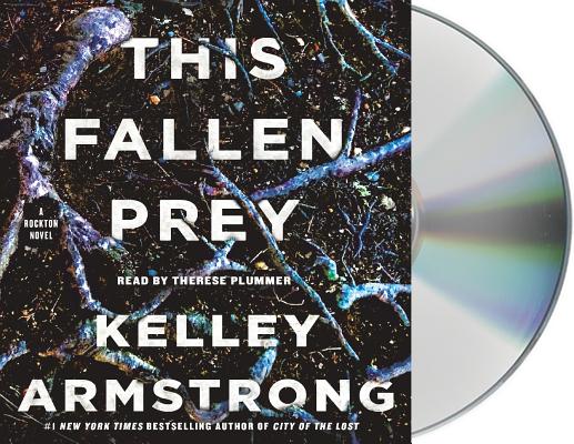 Audio This Fallen Prey: A Rockton Novel Kelley Armstrong