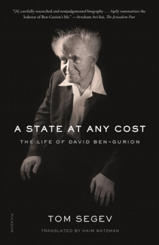 Kniha A State at Any Cost: The Life of David Ben-Gurion Tom Segev