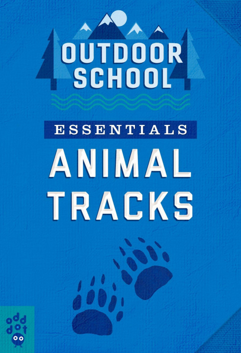 Kniha Outdoor School Essentials: Animal Tracks Odd Dot