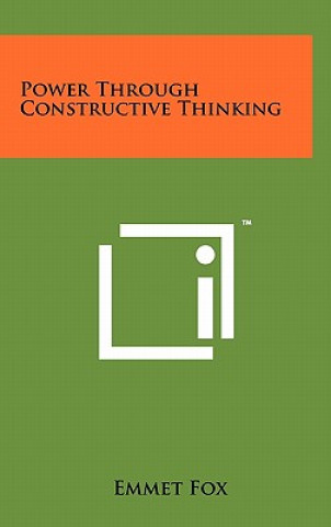 Könyv Power Through Constructive Thinking Emmet Fox