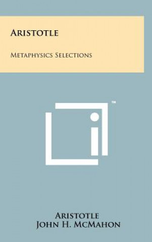 Kniha Aristotle: Metaphysics Selections Aristotle