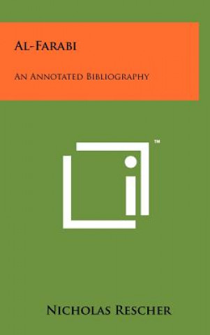 Carte Al-Farabi: An Annotated Bibliography Nicholas Rescher