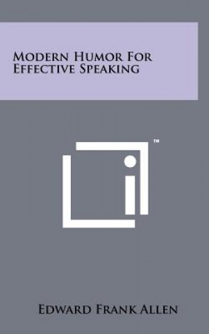 Knjiga Modern Humor for Effective Speaking Edward Frank Allen