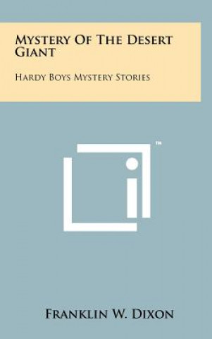 Kniha Mystery of the Desert Giant: Hardy Boys Mystery Stories Franklin W. Dixon