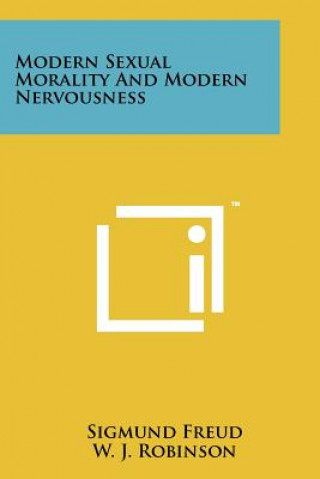 Kniha Modern Sexual Morality and Modern Nervousness Sigmund Freud