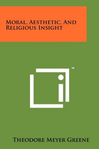 Boek Moral, Aesthetic, and Religious Insight Theodore Meyer Greene