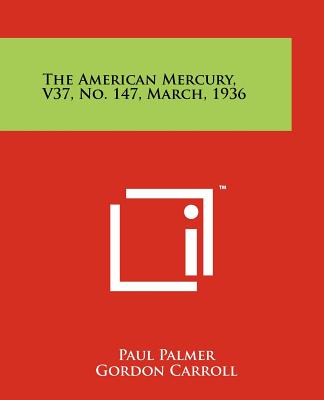 Kniha The American Mercury, V37, No. 147, March, 1936 Paul Palmer
