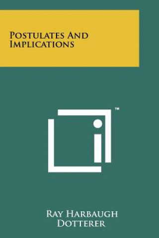 Buch Postulates and Implications Ray Harbaugh Dotterer