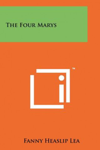 Boek The Four Marys Fanny Heaslip Lea