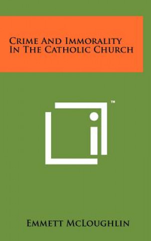 Carte Crime and Immorality in the Catholic Church Emmett McLoughlin