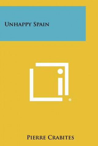 Buch Unhappy Spain Pierre Crabites
