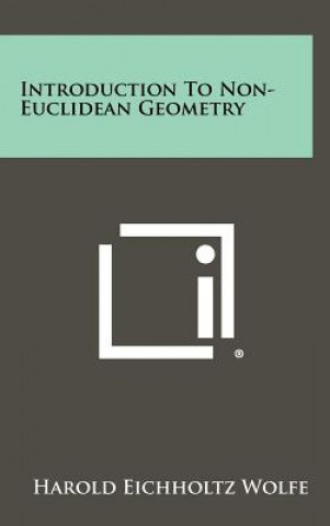 Βιβλίο Introduction to Non-Euclidean Geometry Harold Eichholtz Wolfe