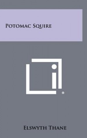 Libro Potomac Squire Elswyth Thane