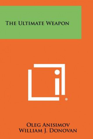 Kniha The Ultimate Weapon Oleg Anisimov