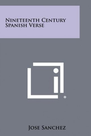 Kniha Nineteenth Century Spanish Verse Jose Sanchez