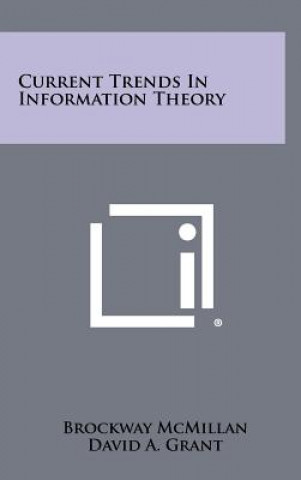 Carte Current Trends in Information Theory Brockway McMillan