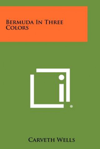 Buch Bermuda in Three Colors Carveth Wells