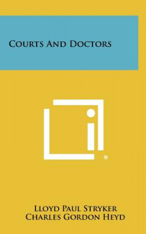 Книга Courts and Doctors Lloyd Paul Stryker
