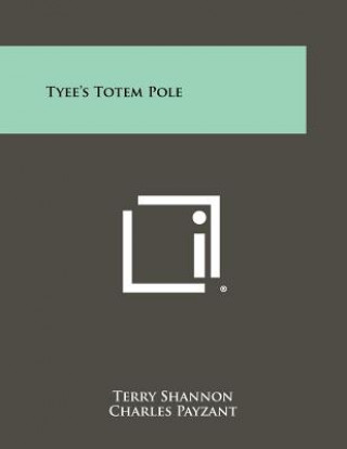 Boek Tyee's Totem Pole Terry Shannon
