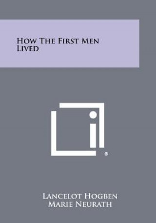 Buch How The First Men Lived Lancelot Hogben