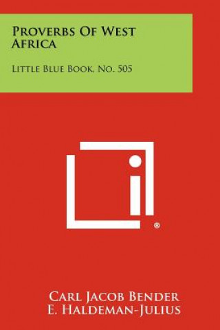 Kniha Proverbs of West Africa: Little Blue Book, No. 505 Carl Jacob Bender