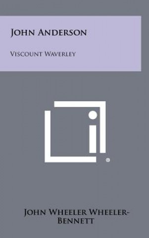Libro John Anderson: Viscount Waverley John Wheeler Wheeler-Bennett