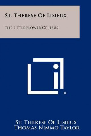 Könyv St. Therese of Lisieux: The Little Flower of Jesus St Therese of Lisieux