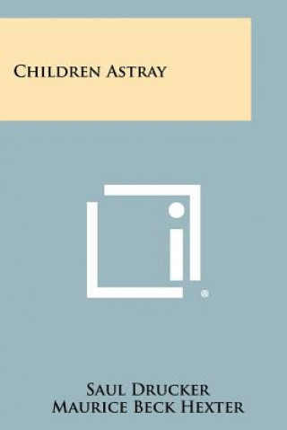 Boek Children Astray Saul Drucker