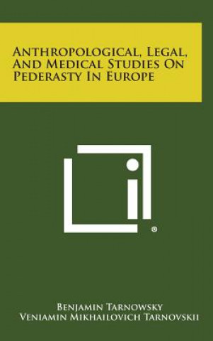 Książka Anthropological, Legal, and Medical Studies on Pederasty in Europe Benjamin Tarnowsky