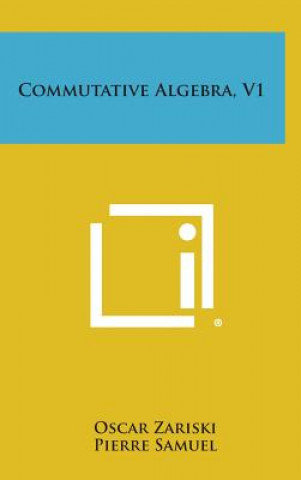 Book Commutative Algebra, V1 Oscar Zariski