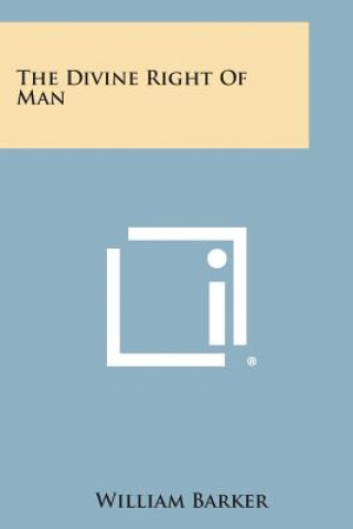 Libro The Divine Right of Man William Barker