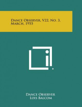 Livro Dance Observer, V22, No. 3, March, 1955 Dance Observer