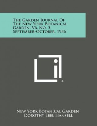 Boek The Garden Journal of the New York Botanical Garden, V6, No. 5, September-October, 1956 New York Botanical Garden