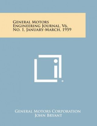 Książka General Motors Engineering Journal, V6, No. 1, January-March, 1959 General Motors Corporation