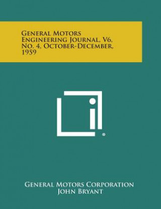 Książka General Motors Engineering Journal, V6, No. 4, October-December, 1959 General Motors Corporation
