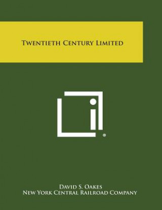 Kniha Twentieth Century Limited David S. Oakes